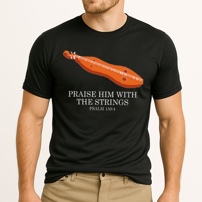 Appalachian Music Praise Him With The Strings Dulcimer Performance Shirt