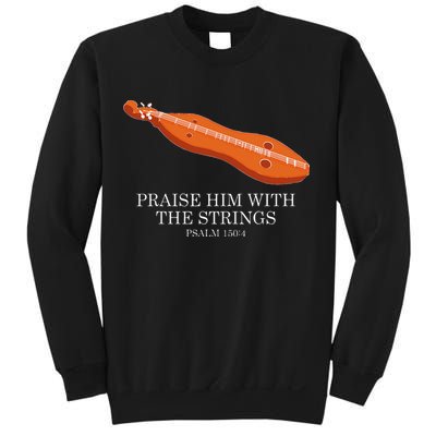 Appalachian Music Praise Him With The Strings Dulcimer Sweatshirt