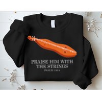 Appalachian Music Praise Him With The Strings Dulcimer Sweatshirt