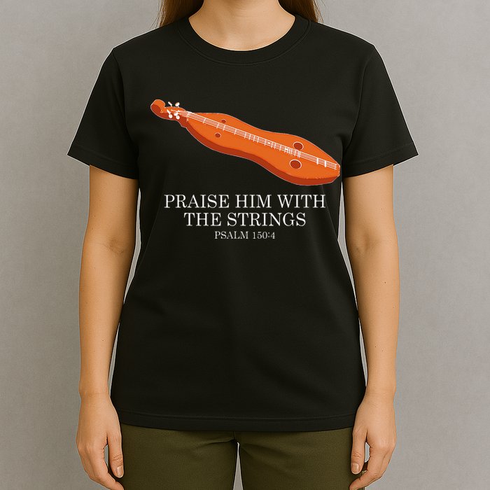 Appalachian Music Praise Him With The Strings Dulcimer T-Shirt
