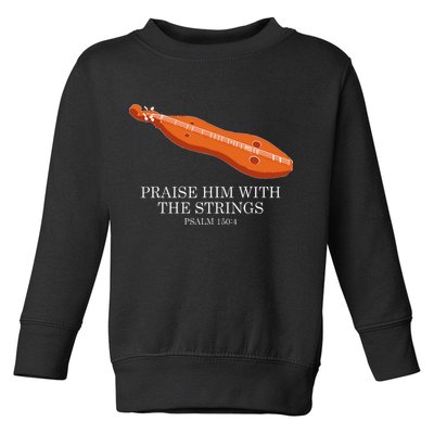 Appalachian Music Praise Him With The Strings Dulcimer Toddler Sweatshirt