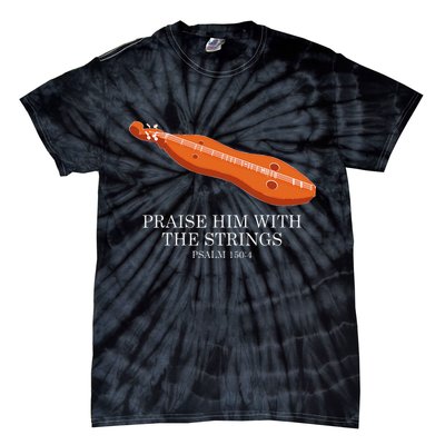 Appalachian Music Praise Him With The Strings Dulcimer Tie-Dye T-Shirt