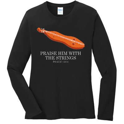 Appalachian Music Praise Him With The Strings Dulcimer Ladies Long Sleeve Shirt