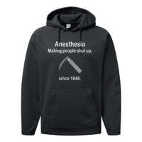 Anesthesia Making People Shut Up Since 1846 Funny Anesthesia Performance Fleece Hoodie