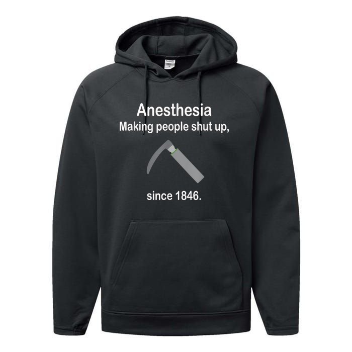 Anesthesia Making People Shut Up Since 1846 Funny Anesthesia Performance Fleece Hoodie