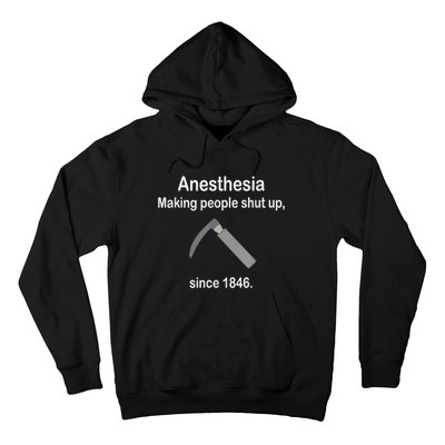 Anesthesia Making People Shut Up Since 1846 Funny Anesthesia Hoodie