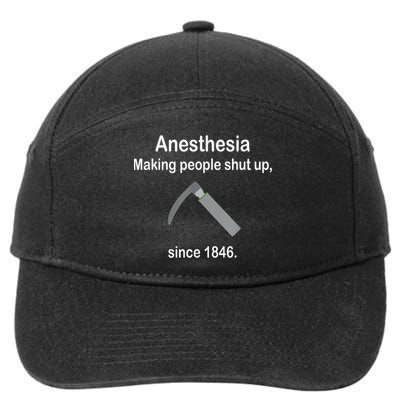 Anesthesia Making People Shut Up Since 1846 Funny Anesthesia 7-Panel Snapback Hat