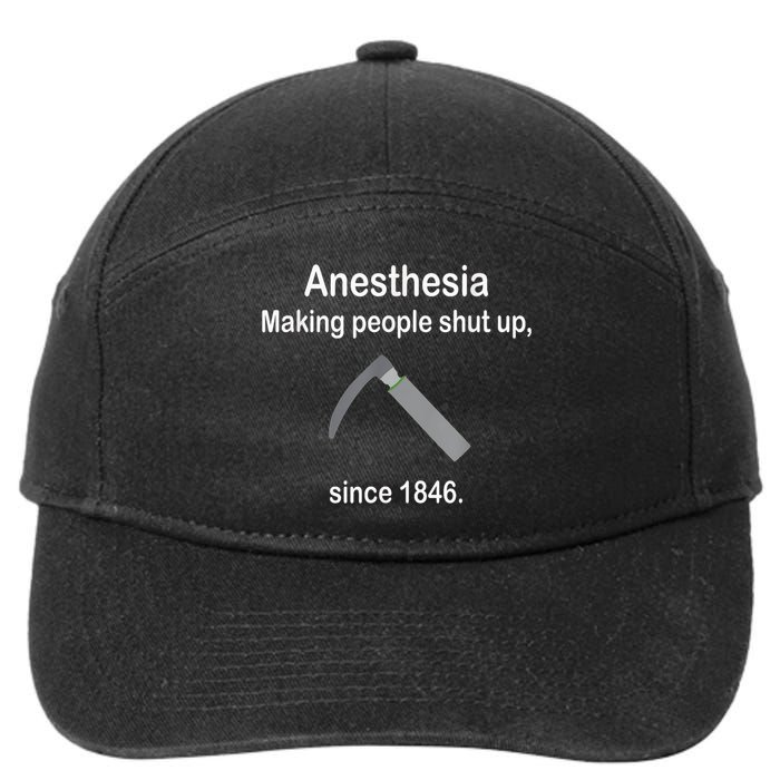 Anesthesia Making People Shut Up Since 1846 Funny Anesthesia 7-Panel Snapback Hat