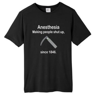 Anesthesia Making People Shut Up Since 1846 Funny Anesthesia Tall Fusion ChromaSoft Performance T-Shirt