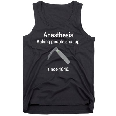 Anesthesia Making People Shut Up Since 1846 Funny Anesthesia Tank Top