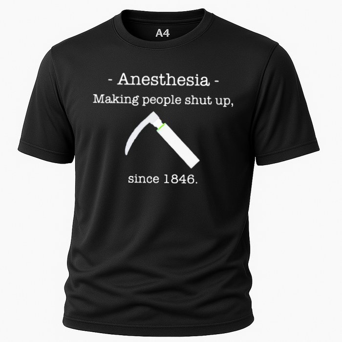 Anesthesia Making People Shut Up Since 1846 Cooling Performance Crew T-Shirt