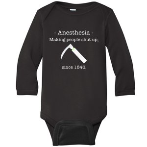 Anesthesia Making People Shut Up Since 1846 Baby Long Sleeve Bodysuit