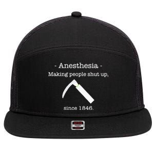 Anesthesia Making People Shut Up Since 1846 7 Panel Mesh Trucker Snapback Hat