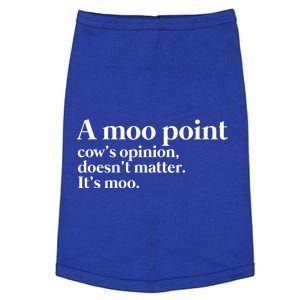 A Moo Point Cows Opinion Doesnt Matter Its Moo Gift Doggie Tank