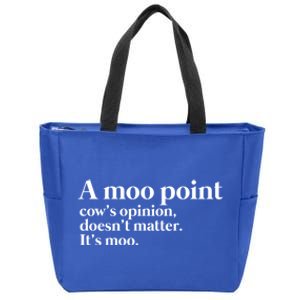 A Moo Point Cows Opinion Doesnt Matter Its Moo Gift Zip Tote Bag