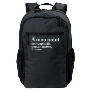 A Moo Point Cows Opinion Doesnt Matter Its Moo Gift Daily Commute Backpack