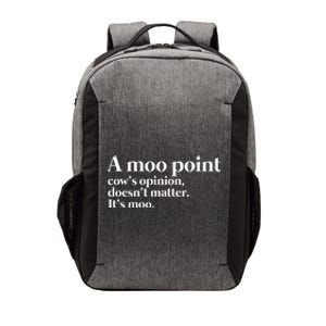 A Moo Point Cows Opinion Doesnt Matter Its Moo Gift Vector Backpack