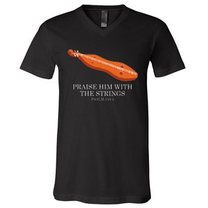 Appalachian Music Praise Him With The Strings Dulcimer V-Neck T-Shirt