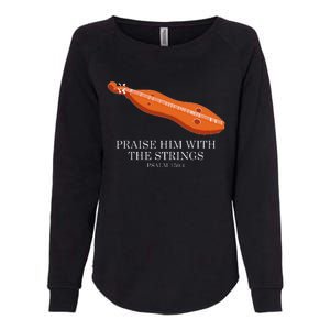 Appalachian Music Praise Him With The Strings Dulcimer Womens California Wash Sweatshirt