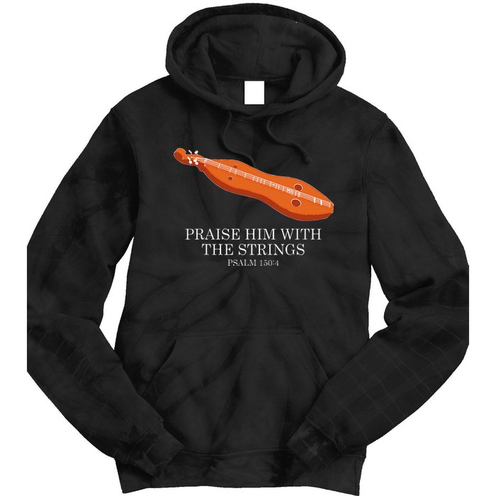 Appalachian Music Praise Him With The Strings Dulcimer Tie Dye Hoodie