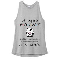 A Moo Point Its Like A Cows Opinion Ladies PosiCharge Tri-Blend Wicking Tank