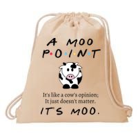 A Moo Point Its Like A Cows Opinion Drawstring Bag