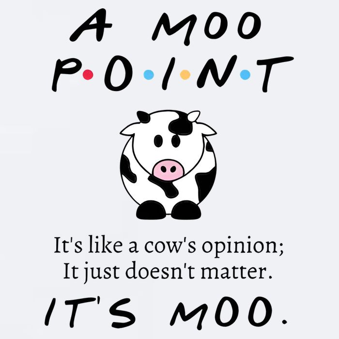 A Moo Point Its Like A Cows Opinion Sueded Cloud Jersey T-Shirt