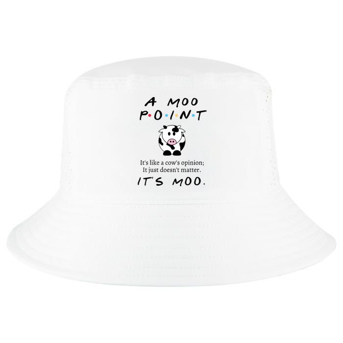 A Moo Point Its Like A Cows Opinion Cool Comfort Performance Bucket Hat