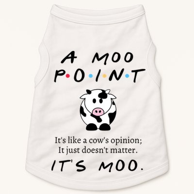 A Moo Point Its Like A Cows Opinion Doggie Tank