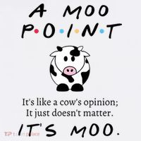 A Moo Point Its Like A Cows Opinion Doggie Tank