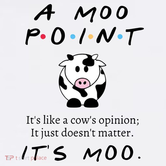 A Moo Point Its Like A Cows Opinion Mug