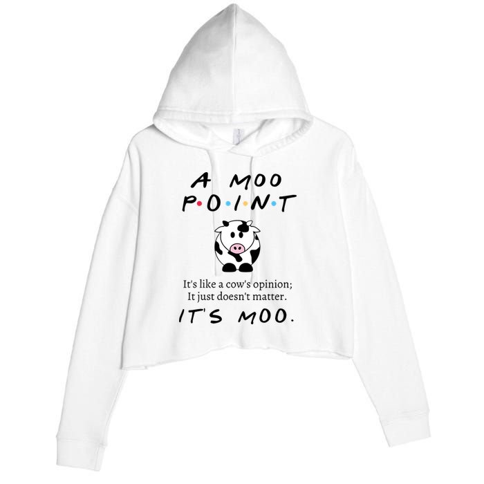 A Moo Point Its Like A Cows Opinion Crop Fleece Hoodie