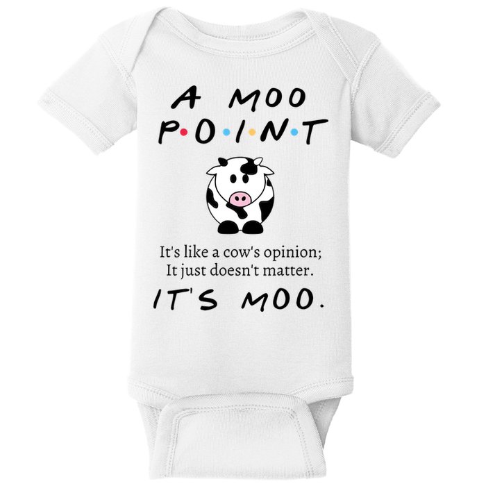 A Moo Point Its Like A Cows Opinion Baby Bodysuit