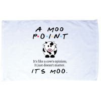 A Moo Point Its Like A Cows Opinion Microfiber Hand Towel
