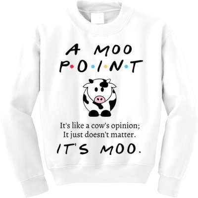 A Moo Point Its Like A Cows Opinion Kids Sweatshirt