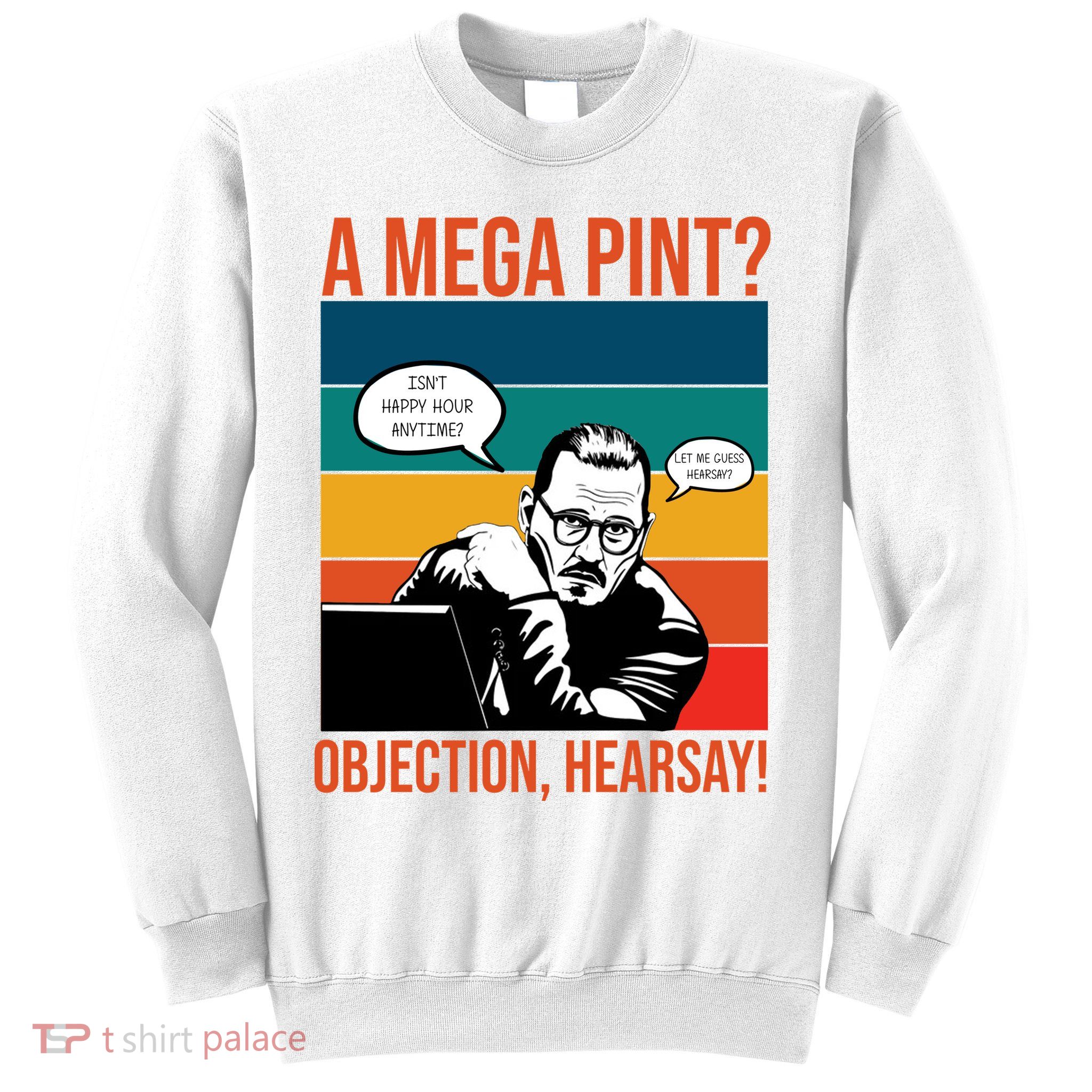 A Mega Pint Objection Hearsay Johnny Depp Retro Sunset Sweatshirt