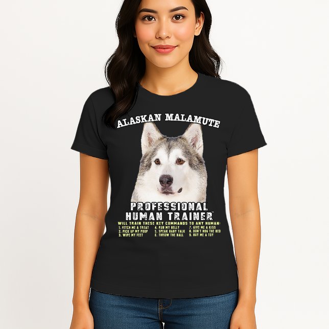 Alaskan Malamute Professional Human Trainer Cute Dog Womens T-Shirt