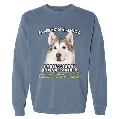 Alaskan Malamute Professional Human Trainer Cute Dog Garment-Dyed Sweatshirt