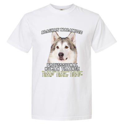 Alaskan Malamute Professional Human Trainer Cute Dog Garment-Dyed Heavyweight T-Shirt