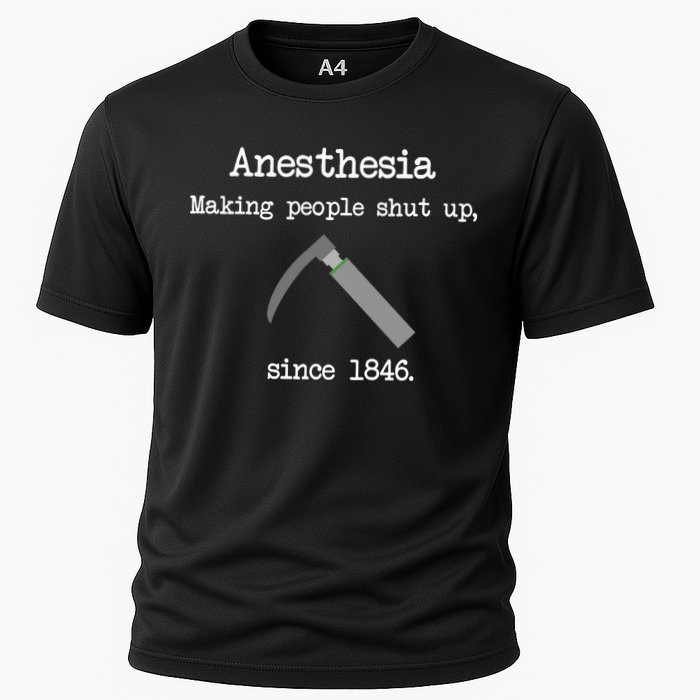 Anesthesia Making People Shut Up Since 1846 Cooling Performance Crew T-Shirt