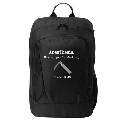 Anesthesia Making People Shut Up Since 1846 City Backpack