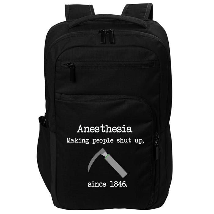 Anesthesia Making People Shut Up Since 1846 Impact Tech Backpack