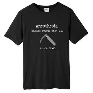 Anesthesia Making People Shut Up Since 1846 Tall Fusion ChromaSoft Performance T-Shirt