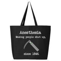 Anesthesia Making People Shut Up Since 1846 25L Jumbo Tote