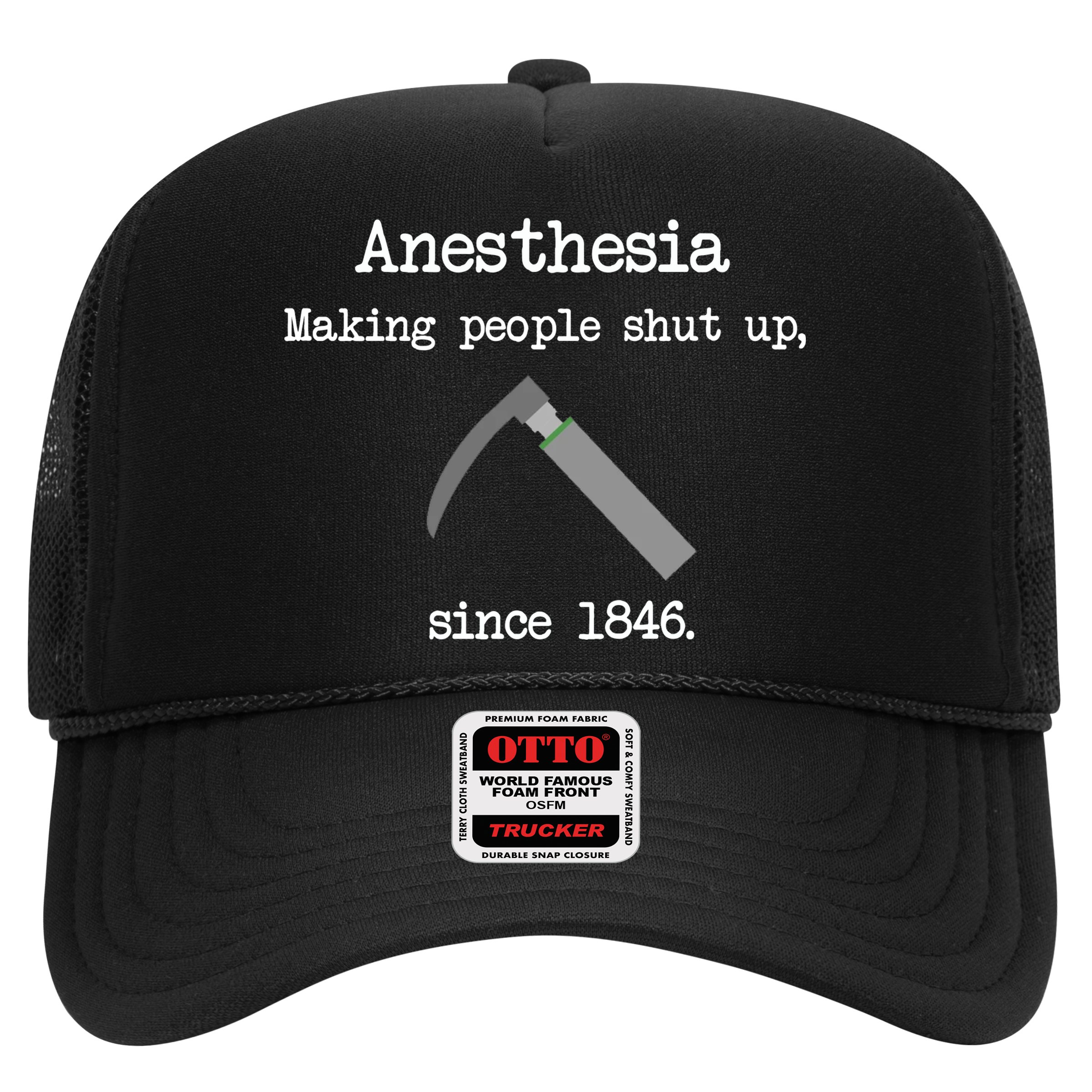 Anesthesia Making People Shut Up Since 1846 Hat