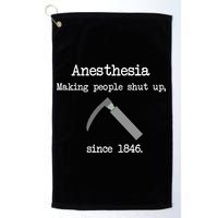 Anesthesia Making People Shut Up Since 1846 Golf Towel