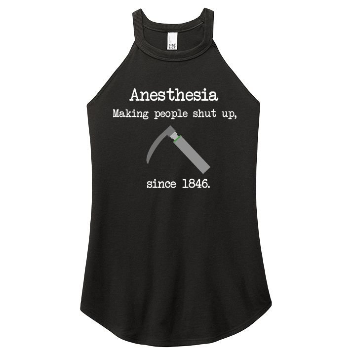 Anesthesia Making People Shut Up Since 1846 Women's Perfect Tri Rocker Tank