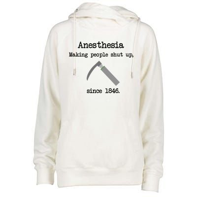 Anesthesia Making People Shut Up Since 1846 Womens Funnel Neck Pullover Hood