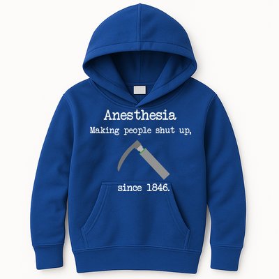 Anesthesia Making People Shut Up Since 1846 Kids Hoodie