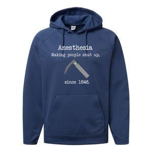 Anesthesia Making People Shut Up Since 1846 Performance Fleece Hoodie